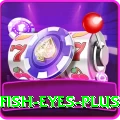 fish eyes Max Rewards